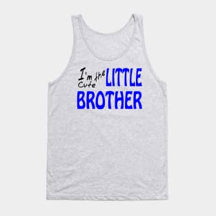 I'm The Cute Little Brother Tank Top